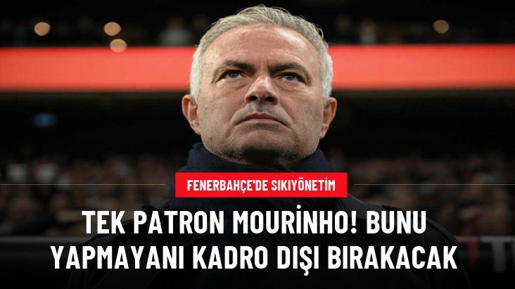 Tek patron Mourinho! Bunu yapmayanı kadro dışı bırakacak